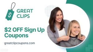 $2 OFF Great Clips Coupons When Sign Up