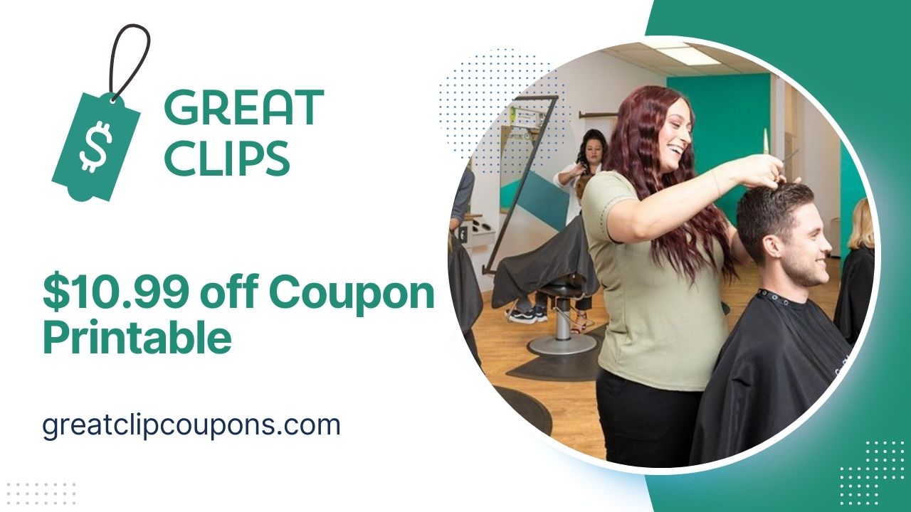 Great Clips $10.99 Coupon Printable