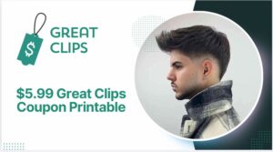 $5.99 Great Clips Coupon Printable